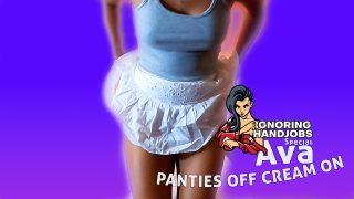 Panties Off Cream On – Ava